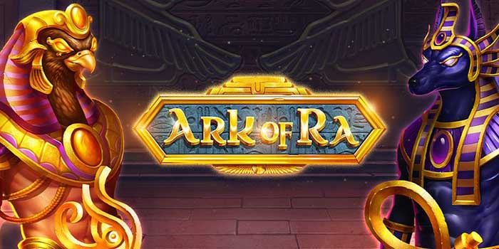 Ulasan Slot Ark of Ra